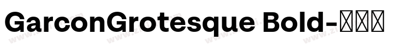GarconGrotesque Bold字体转换 GarconGrotesque Bold字体转换
